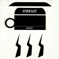 STURM CAFE - Radiosüchtig