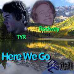 TYR & Rodway - Here We Go (Original Mix)