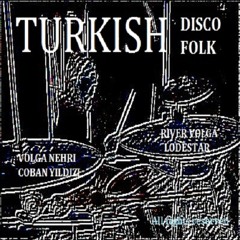 Arşivplak - Turkish Disco Folk River Volga & Lodestar 45