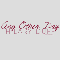Any Other Day