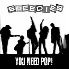 The Speedies - You Need Pop
