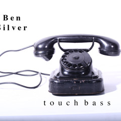 Ben Silver "Touch Bass" mix