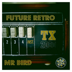 Mr. Bird - Future Retro (Freqnik & WDRE Remix)