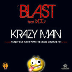 B.L.A.S.T - Krazy Man (The Middle Vision Remix)