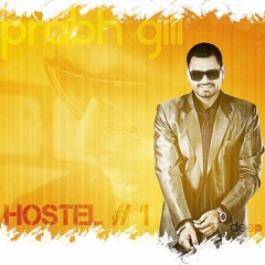 Prabh Gill - Hostel