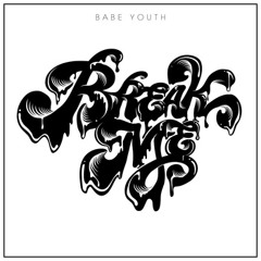 Babe Youth - Break Me [CoopER Drumstep Remix]