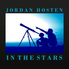 Jordan Hosten - In The Stars (Make It) ft. Ajari