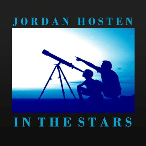 Jordan Hosten - In The Stars (Make It) ft. Ajari