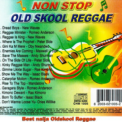 Nonstop Old Skool Naija Reggae