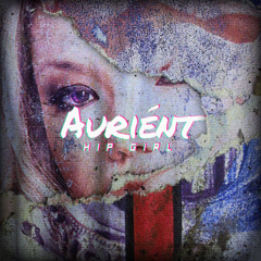 Auriént - Hip Girl