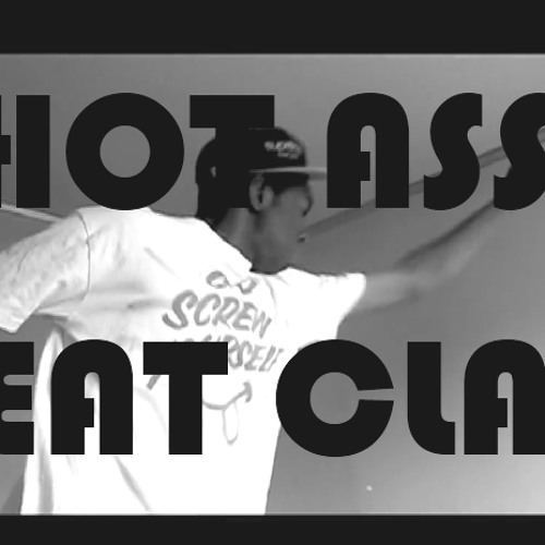 Stream H.A.B.C (HOT ASS BEAT CLAP) Ft. Earl X Tyler Prod. Bo
