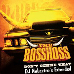 The Bosshoss - Don't Gimme That (NuLectro Extended Mix)