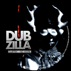 (N-Type Rinse FM) - Dubzilla Recordings - DUBTEK - No More - DZ005 - OUT NOW !!