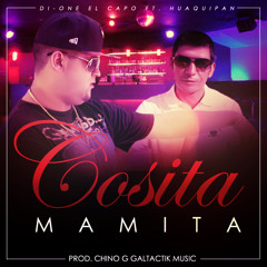 Di-One El Capo & Huaiquipan - Cosita mamita