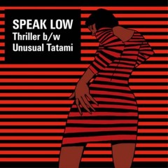 Speak Low - Thriller [Honest Lee Re-Edit]