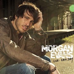 Morgan Evans - Live Each Day