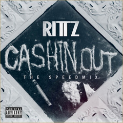 Rittz - Cashin Out (SpeedMix)