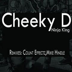 Cheeky D - Ninja King (Count Effectz Remix) - OUT NOW