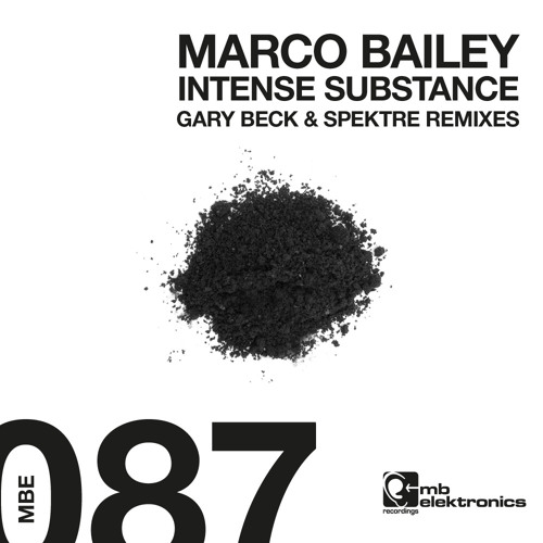 Marco Bailey - Intense Substance (Gary Beck Remix) [MB Elektronics]