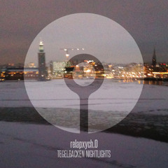 ASIP003: relapxych.0 - Tegelbacken Nightlights