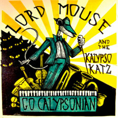Lord Mouse & The Kalypso Katz - Calypso Hipshake 2.42