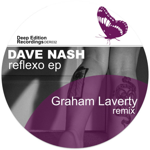 Dave Nash - Reflexo Ep // inc Graham Laverty Remix