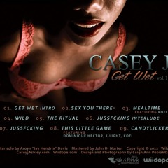 Casey J - Get Wet Vol. I - 09 Candylicker (Prod by wiidope)[1]