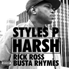 Styles P - Harsh ft. Busta Rhymes, Rick Ross