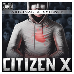 Ariginal x Sylence - Citizen X