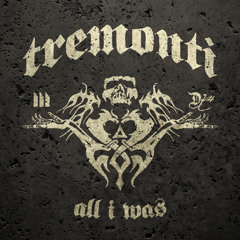 You Waste Your Time - Tremonti (Full Version)