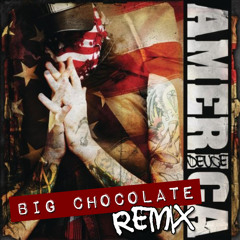 America (Big Chocolate Remix)
