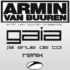 J'ai Envie De Toi - Armin Van Buuren Presents Gaia (Dash Caff Rhythm Remix)