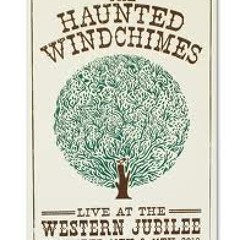 The Haunted Windchimes - Lordy, Lordy (have mercy)