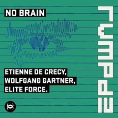 [RVMPD] Elite Force, Eitenne de Crecy, Wolfgang Gartner - No Brain