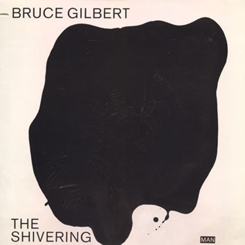Bruce Gilbert - Epitaph For Henran Brenlar