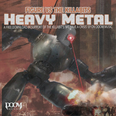 Figure vs The Killabits - Heavy Metal (FREE DL)