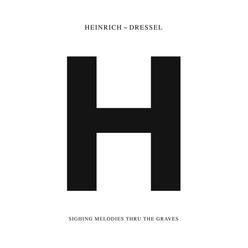 Heinrich Dressel - A1 - Sighing Melodies Thru The Graves