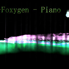 E-Foxygen - Piano [Dubstep]