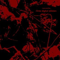 Nano.strike - Humanity at random [Chase 040 Desolation] (From "Into Digital Oblivion" on Bandcamp)