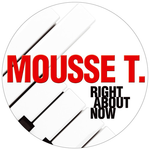 Mousse T. - Right About Now (Fuzzy Hair Vocal Mix)