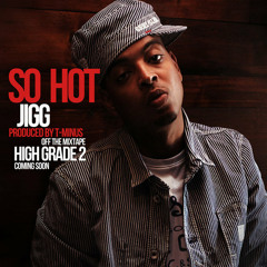 Jigg - So Hot (Prod. By T-Minus) RapFlash2Point0