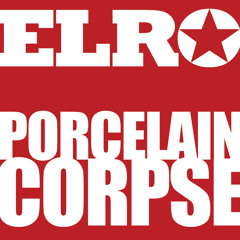 Elro Porcelain Corpse Mixtape