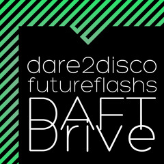 Dare2Disco & FutureFlashs - Daft Drive (Snapcrack Remix)