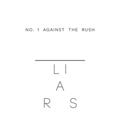 Liars - No. 1 Against The Rush (People Get Ready Remix)