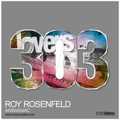 Roy RosenfelD - Animaniac [303Lovers]