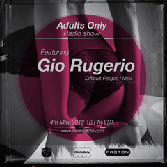 Gio Rugerio @ Adults Only, Proton Radio  4 May 12