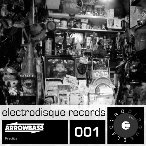 ArrowBass - Practice -Electrodisque Records 001