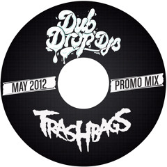 Dub-Drop DJs Trashbags Mix May 2012