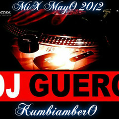 DJ GUERO-MIX MAYO KUMBIAZ 2012