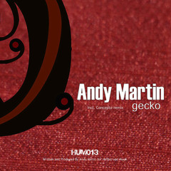 Andy Martin - Gecko (original mix) / HUM013